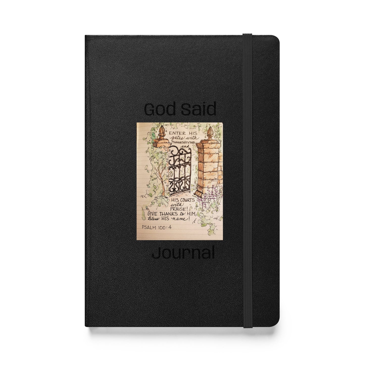 God Said "Enter my Gate" Hardcover bound journal