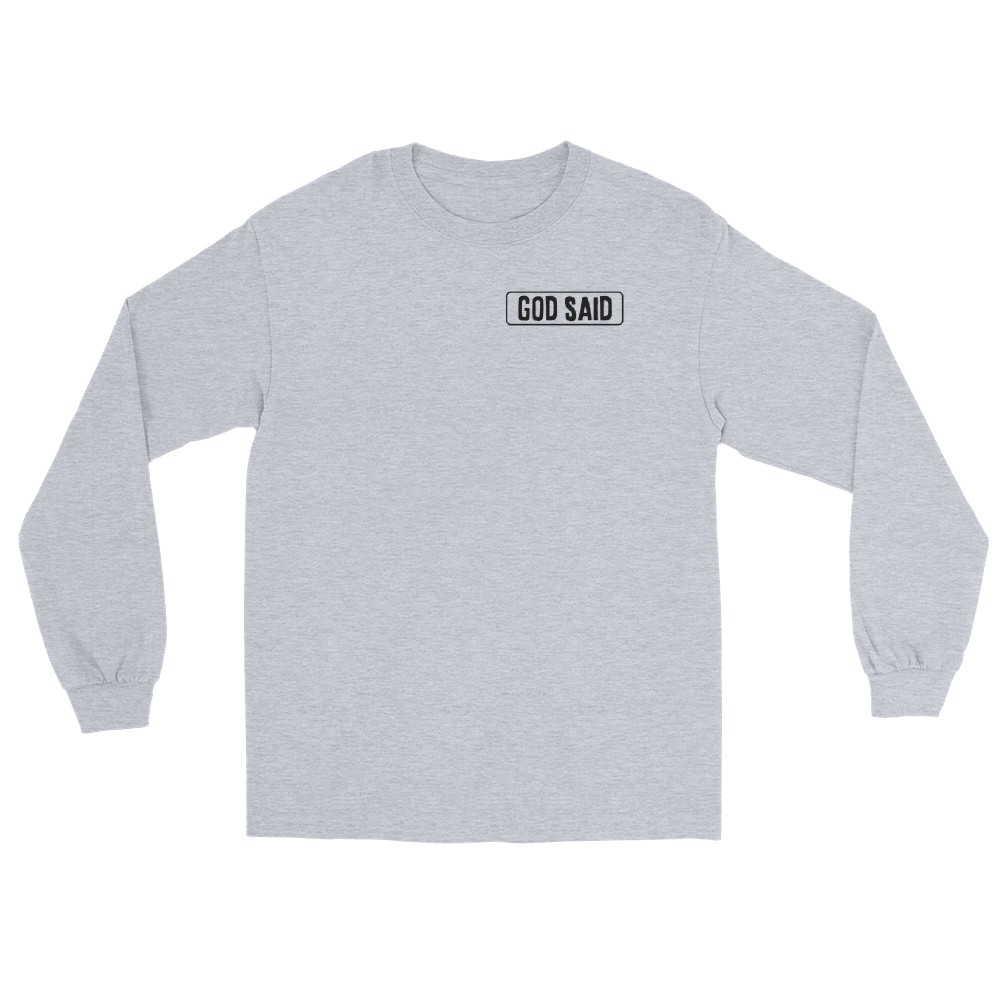 God Said "He has Risen" Men’s Long Sleeve Shirt