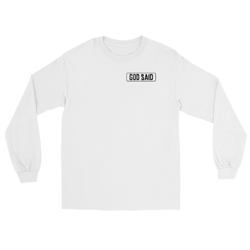 God Said "He has Risen" Men’s Long Sleeve Shirt