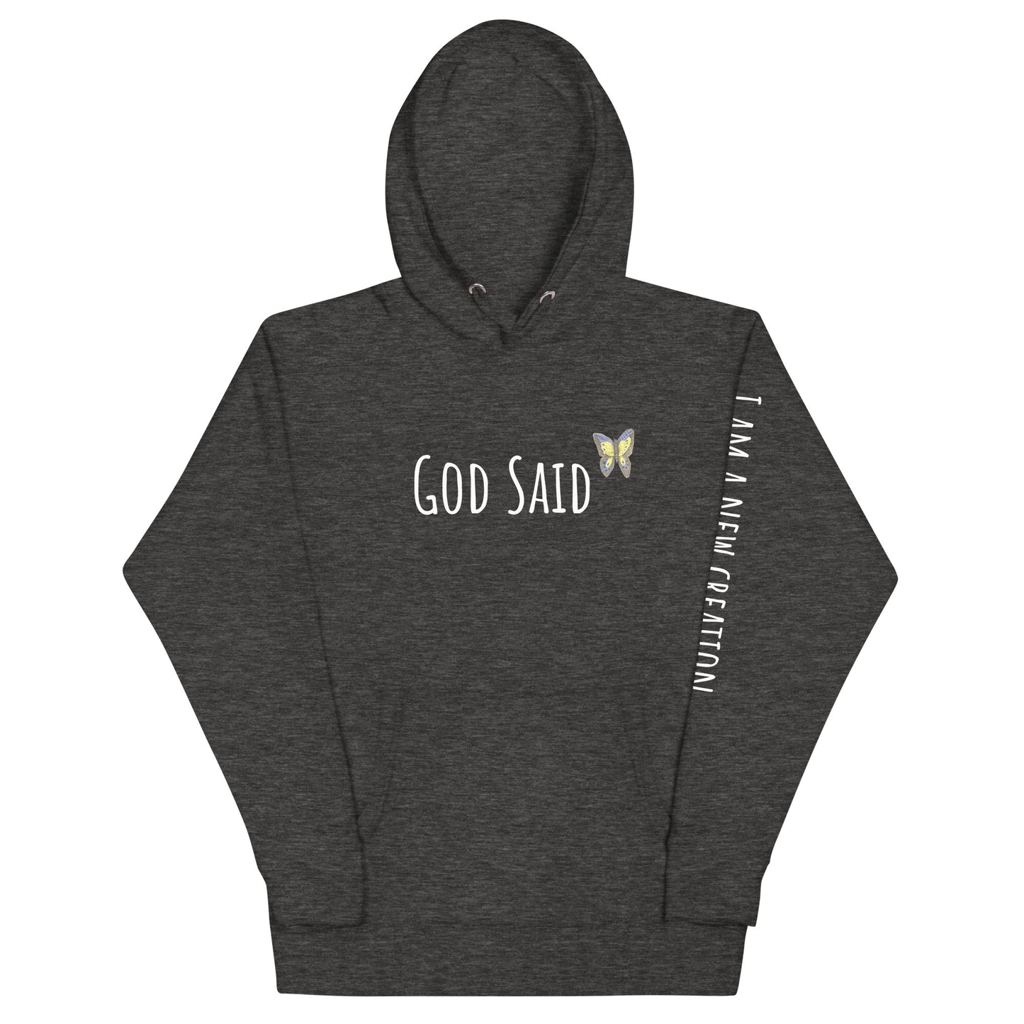 God Said "I am a New Creation" Unisex Hoodie