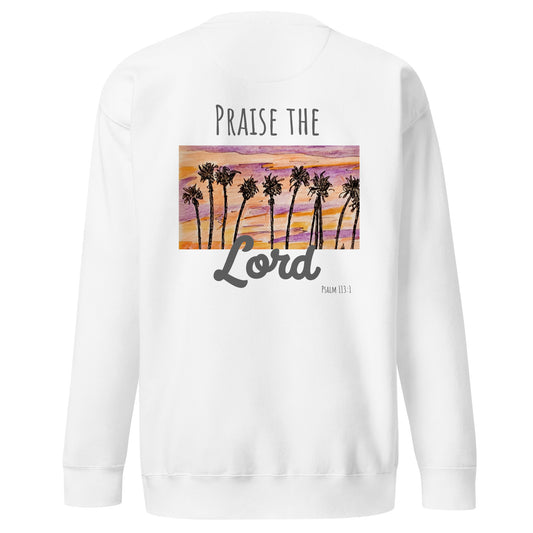 God Said - Praise the Lord Unisex Premium Sweatshirt