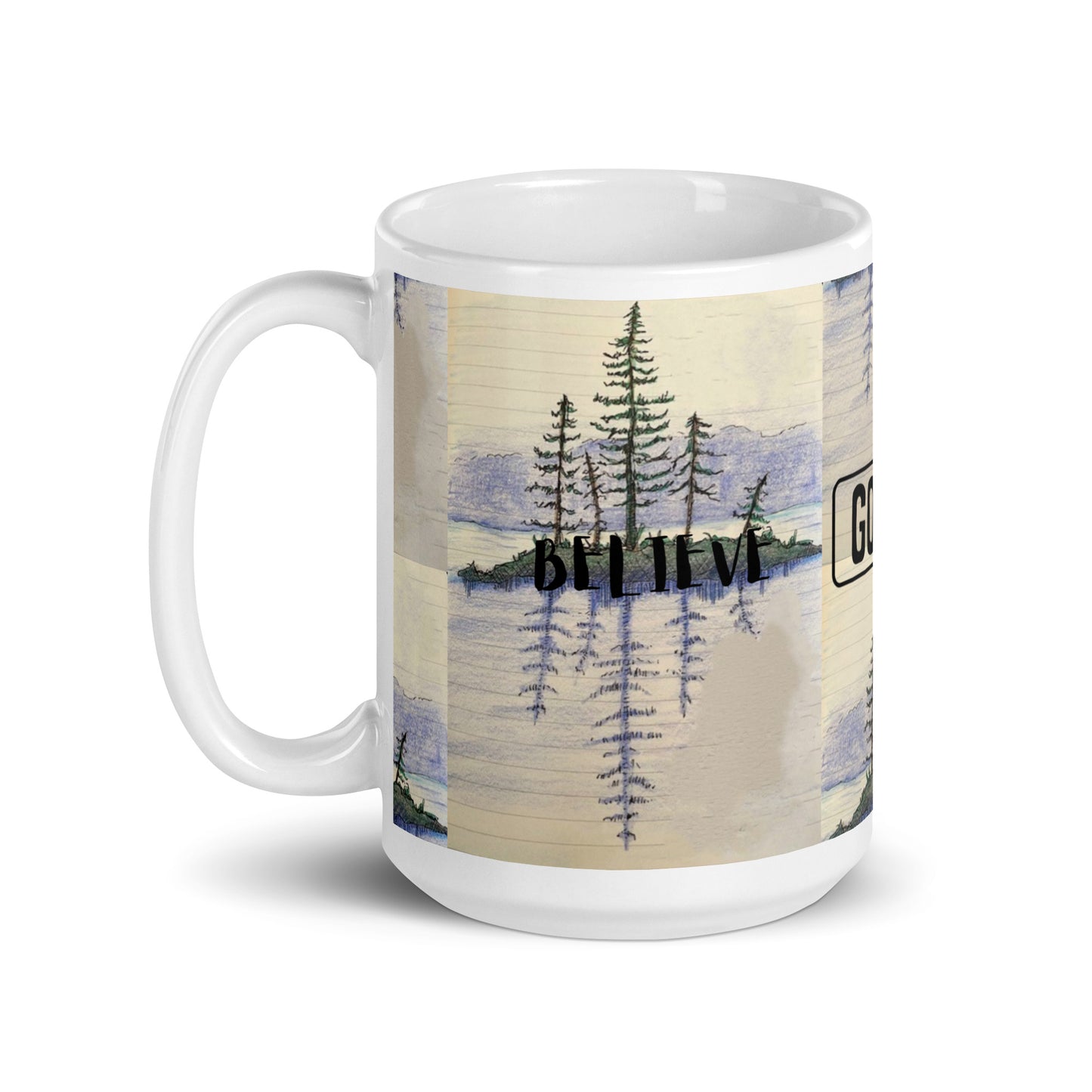 God Said "Believe" White glossy mug