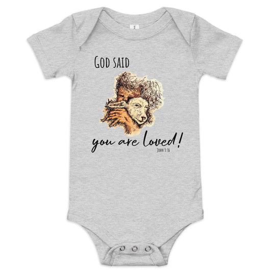 God Said "You are Loved" Baby short sleeve one piece