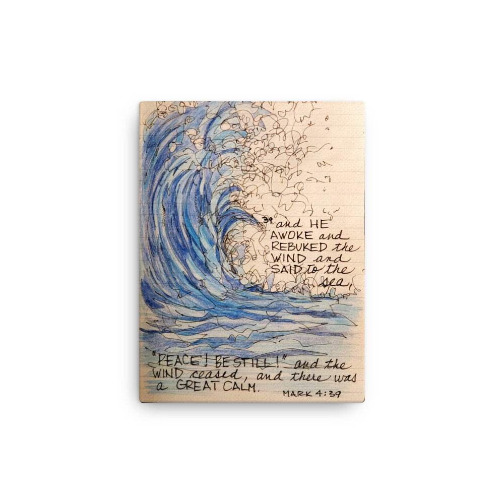 God Said- " Peace, Be Still"- 12" X 16" Canvas