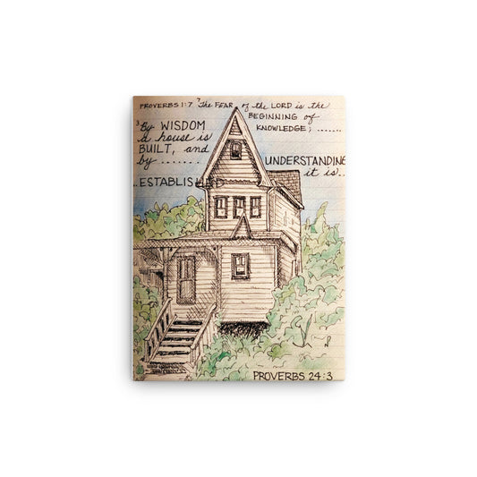 God Said "Wisdom House"- 12" X 16" Canvas