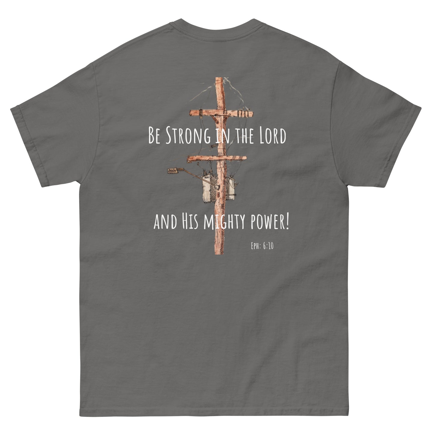 God Said - "Be Strong in the Lord" Men's classic tee