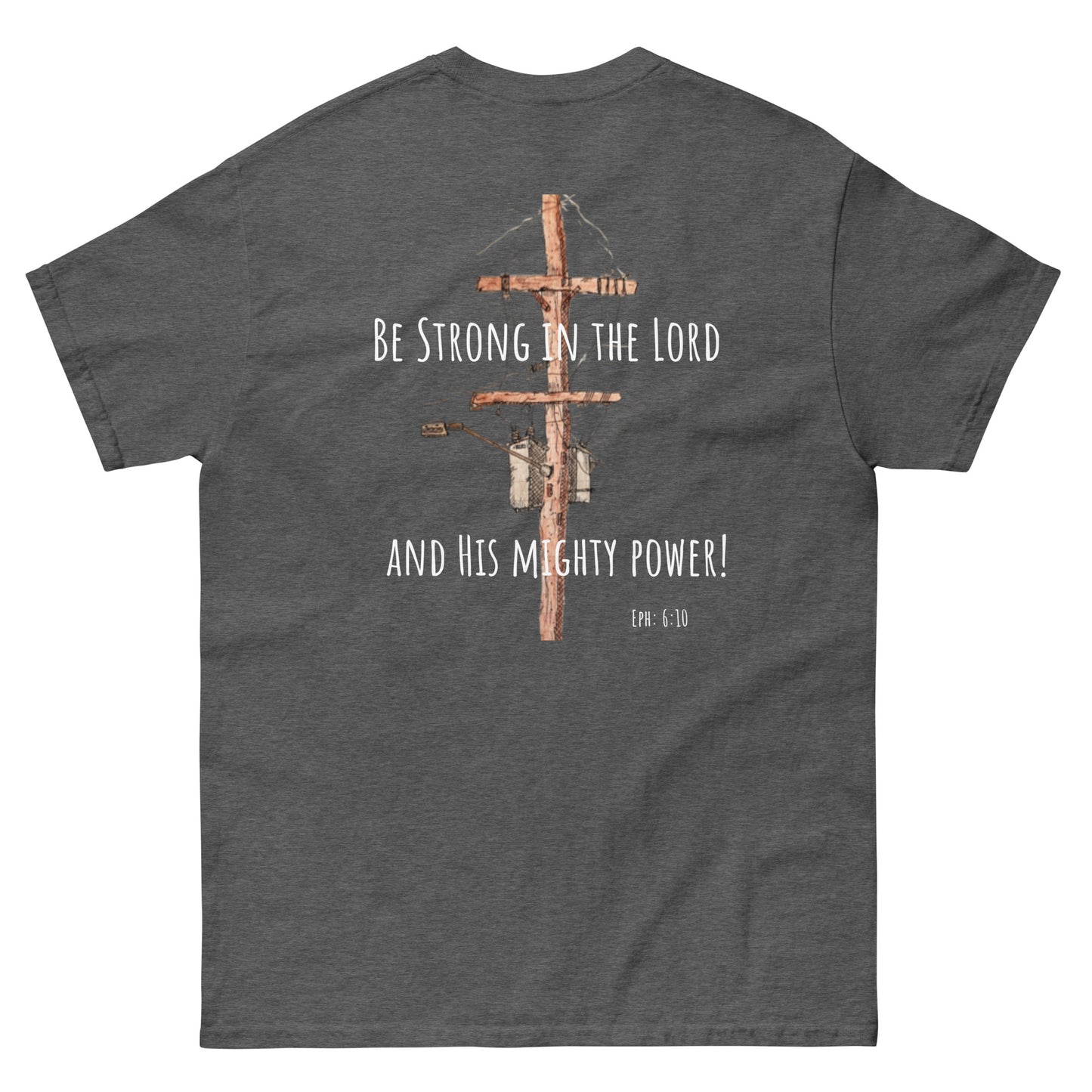 God Said - "Be Strong in the Lord" Men's classic tee
