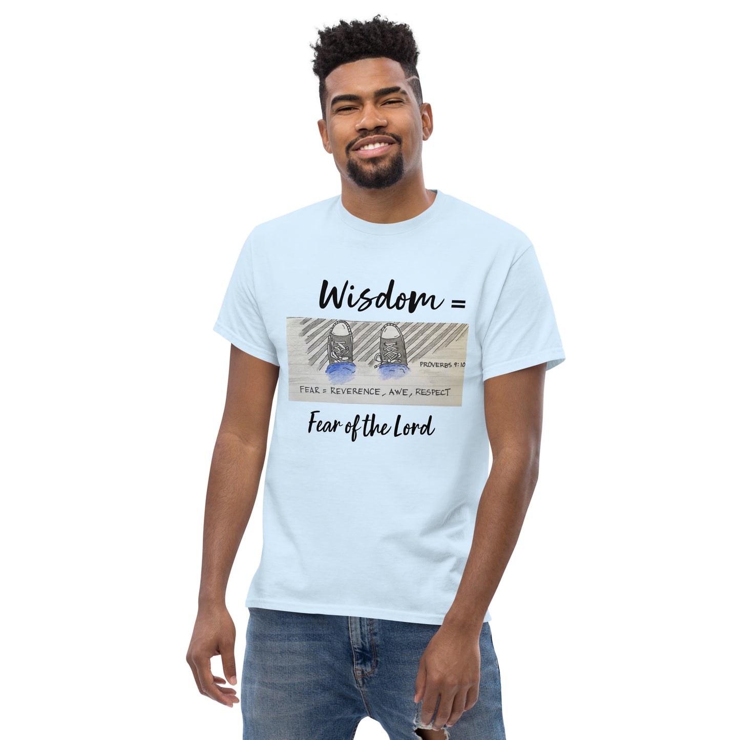 God Said "Wisdom = Fear of the Lord" Men's classic tee