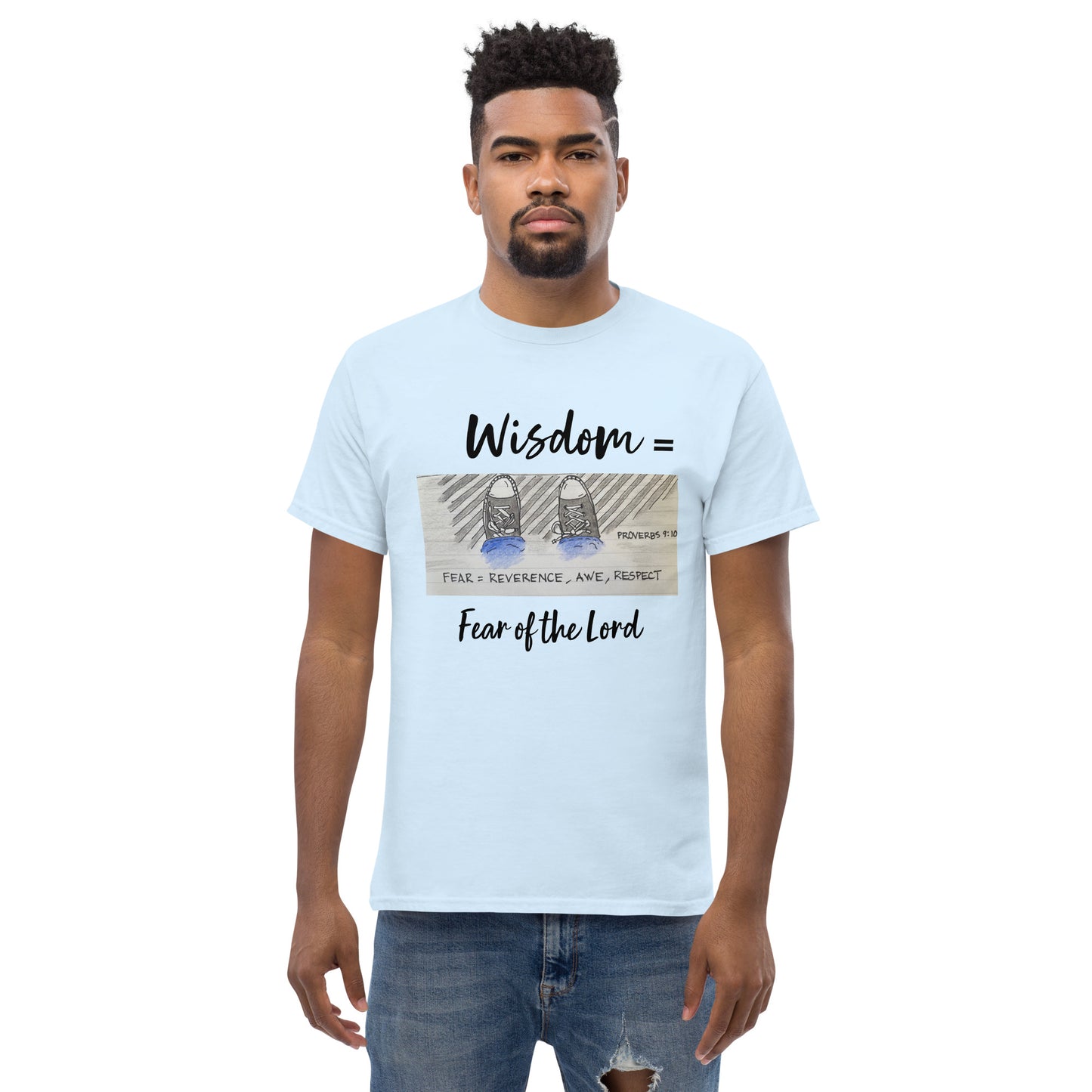 God Said "Wisdom = Fear of the Lord" Men's classic tee