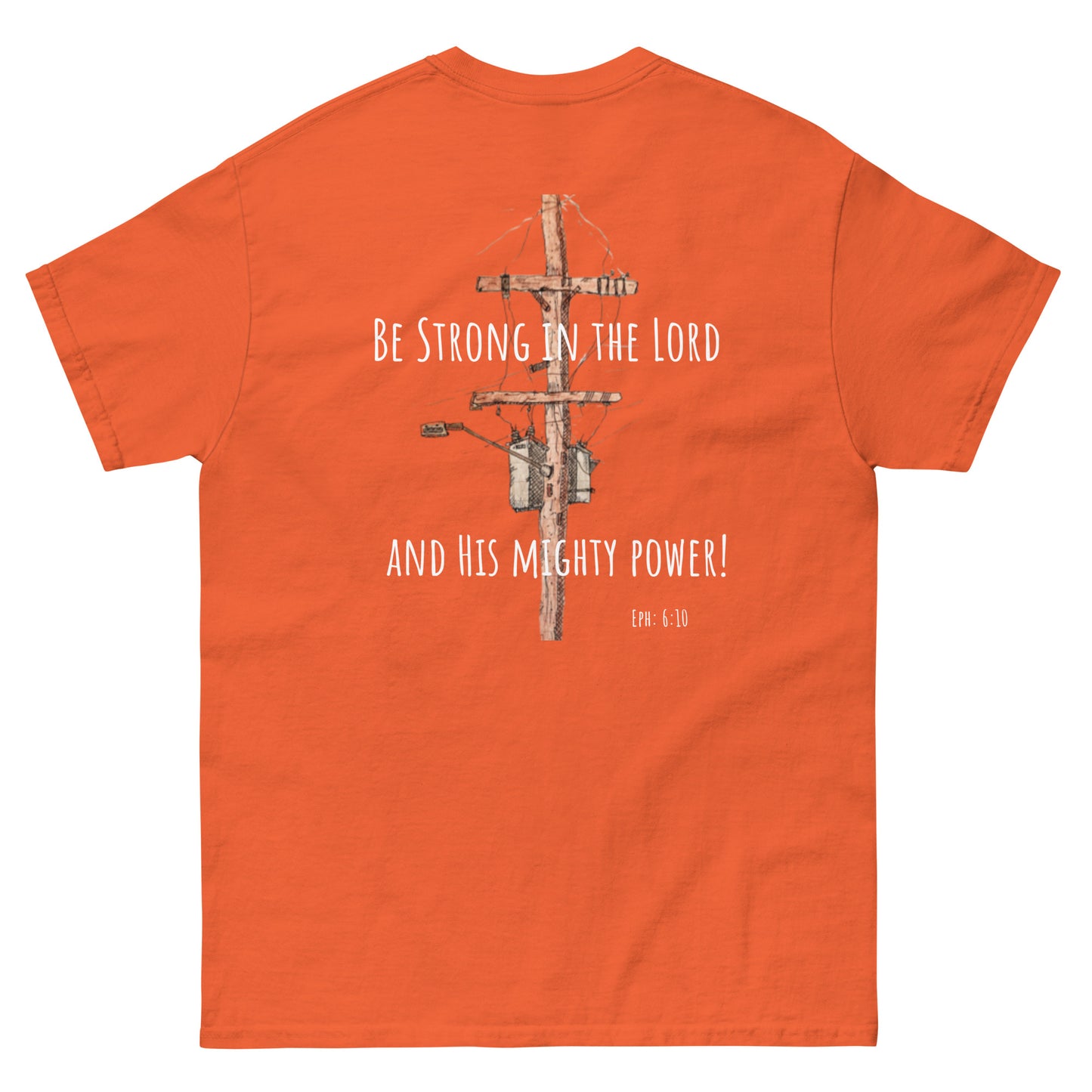 God Said - "Be Strong in the Lord" Men's classic tee