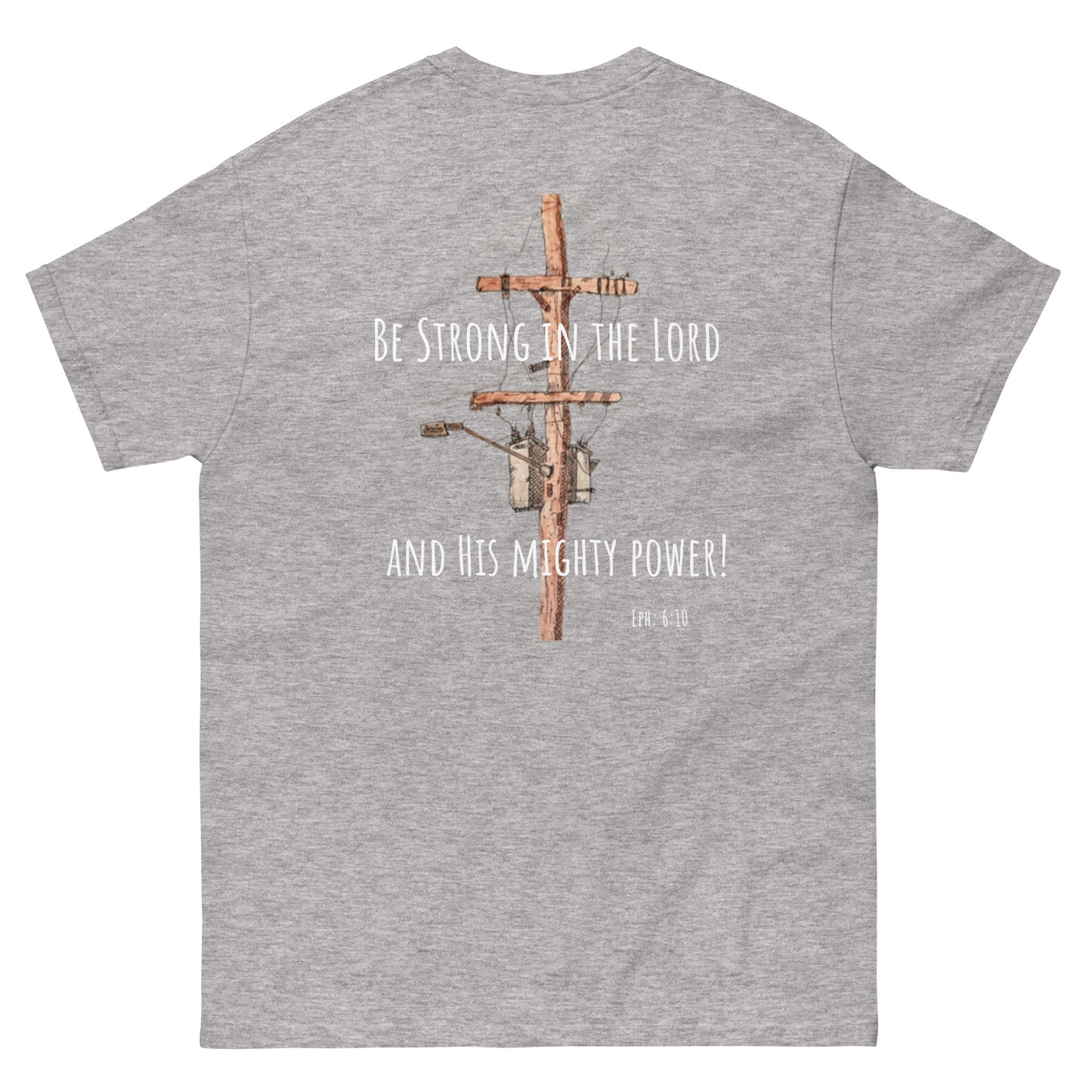 God Said - "Be Strong in the Lord" Men's classic tee