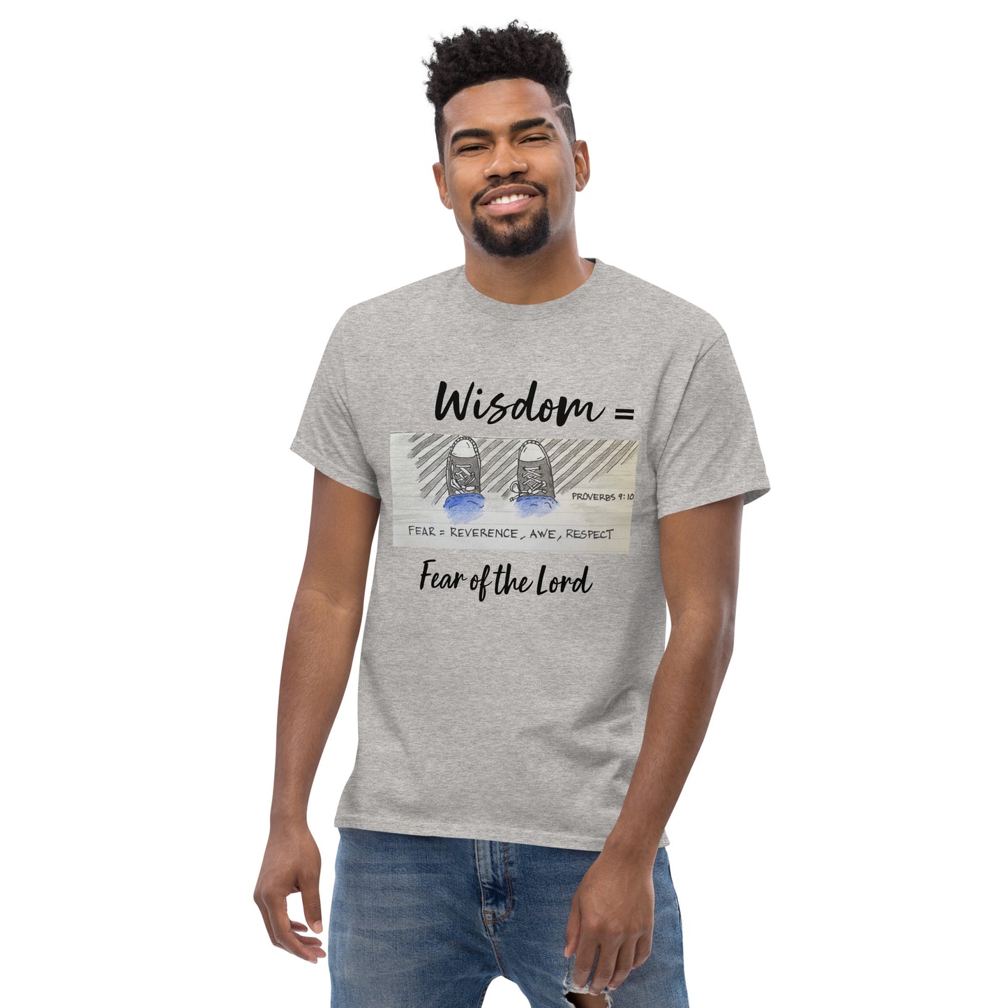 God Said "Wisdom = Fear of the Lord" Men's classic tee