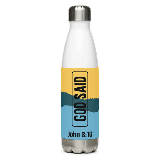 God Said "John 3:16" Stainless steel water bottle