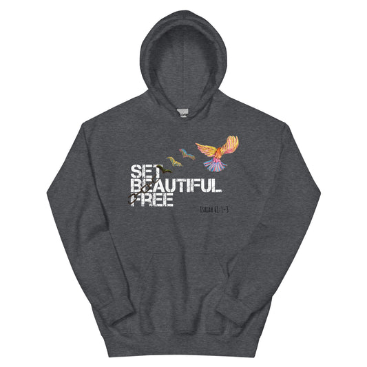 God Said "Set Beautiful Free" Unisex Hoodie