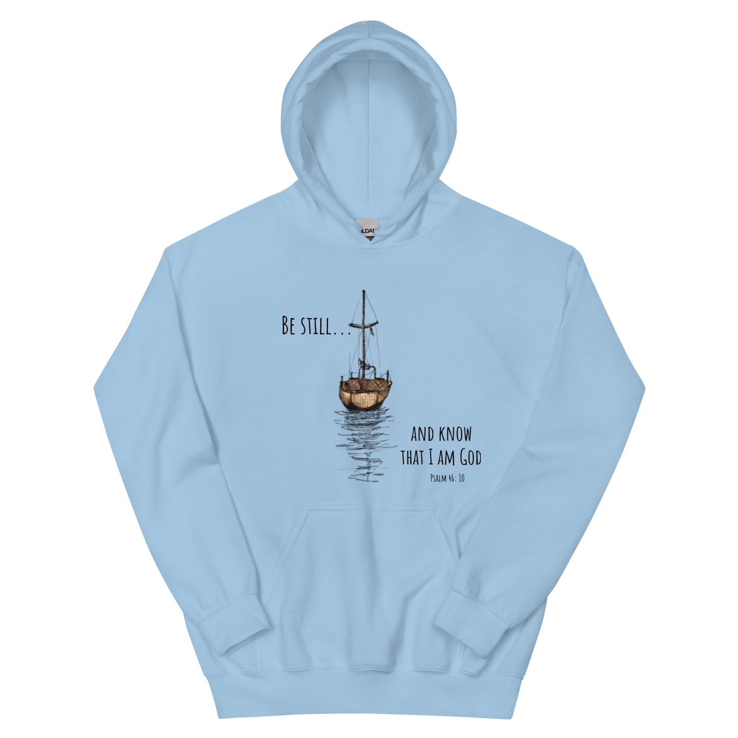 Be still and know that I am God-Unisex Hoodie