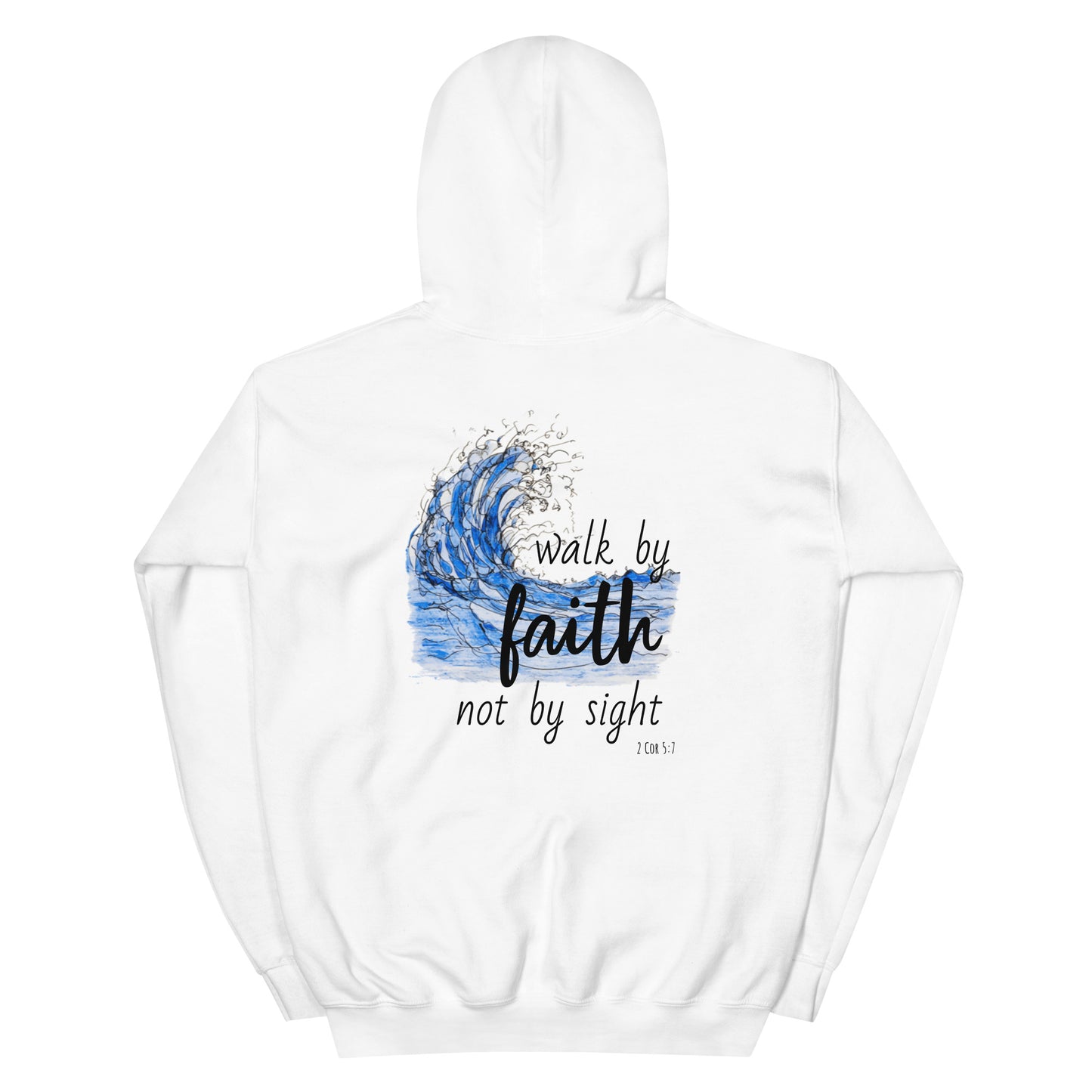 God Said - "Walk by Faith Not by Sight" Unisex Hoodie