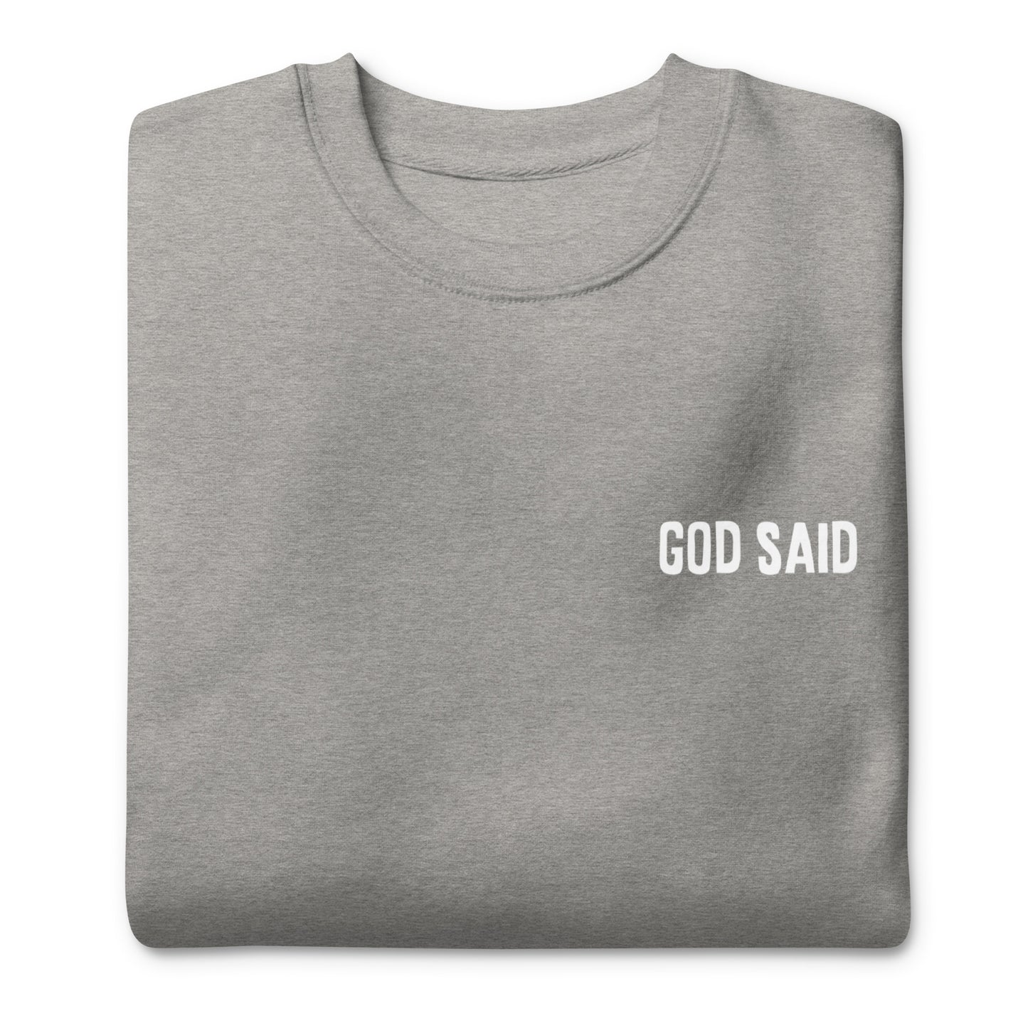 God Said - "Praise the Lord" Unisex Premium Sweatshirt