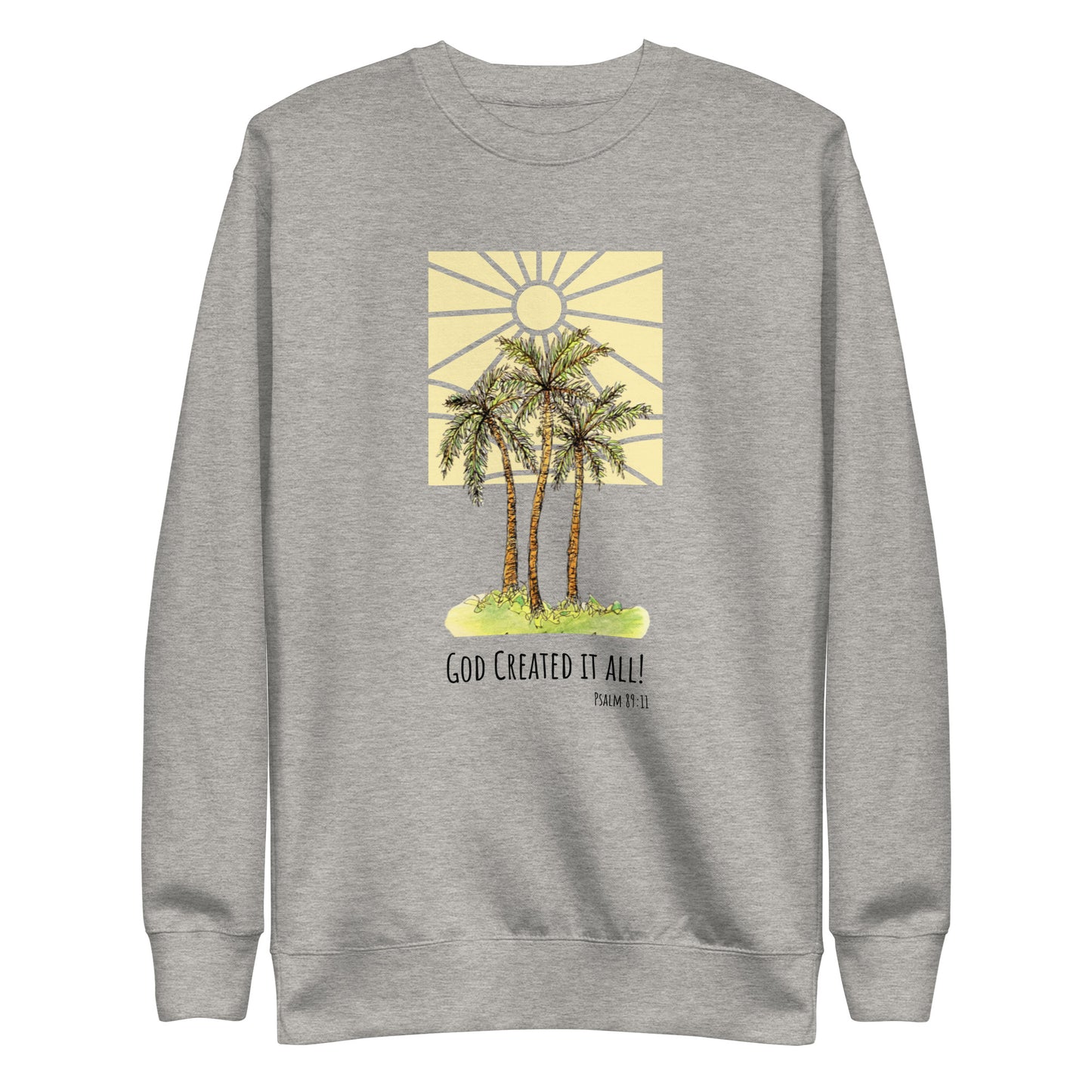 God Said - "God Created it All" Unisex Premium Sweatshirt