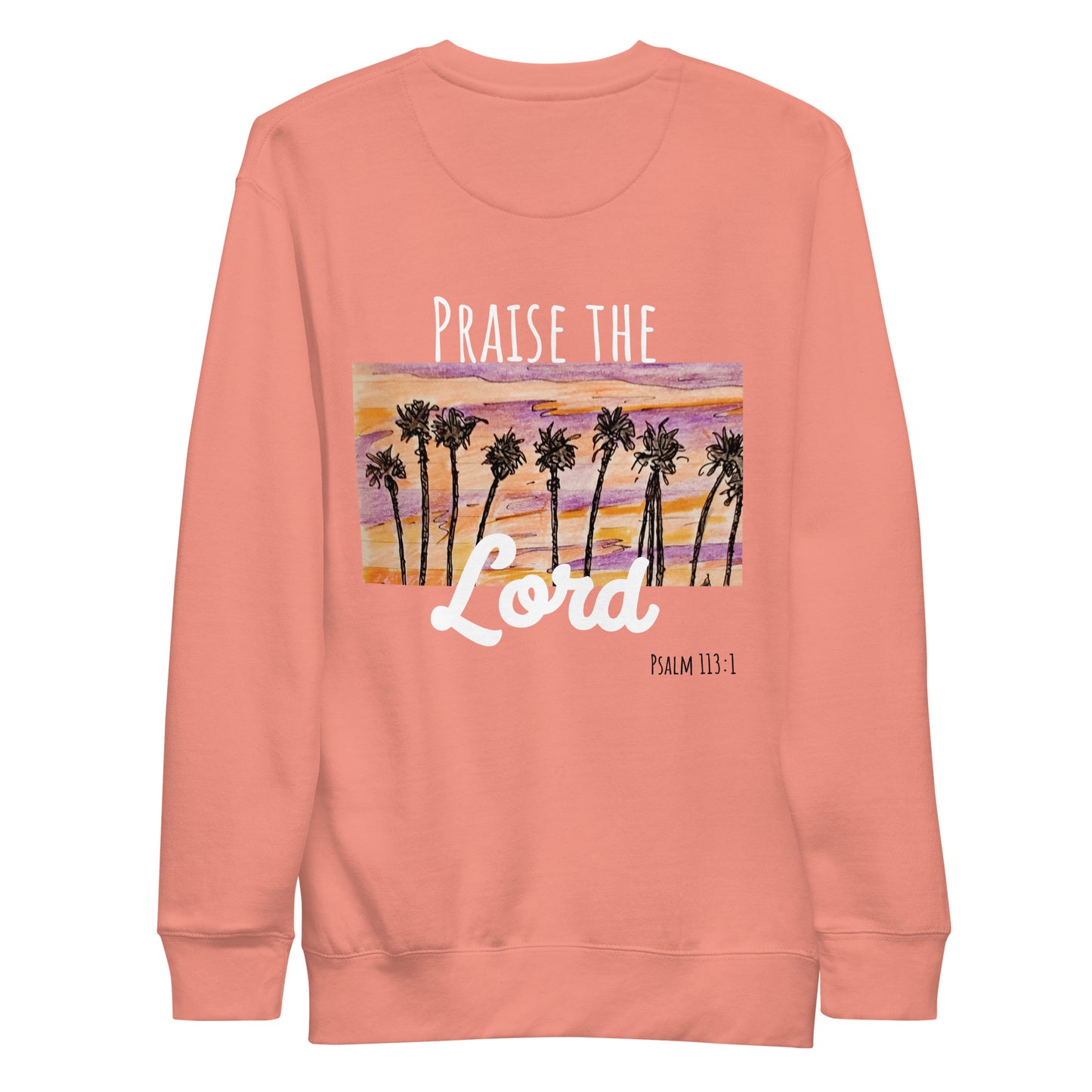 God Said - "Praise the Lord" Unisex Premium Sweatshirt
