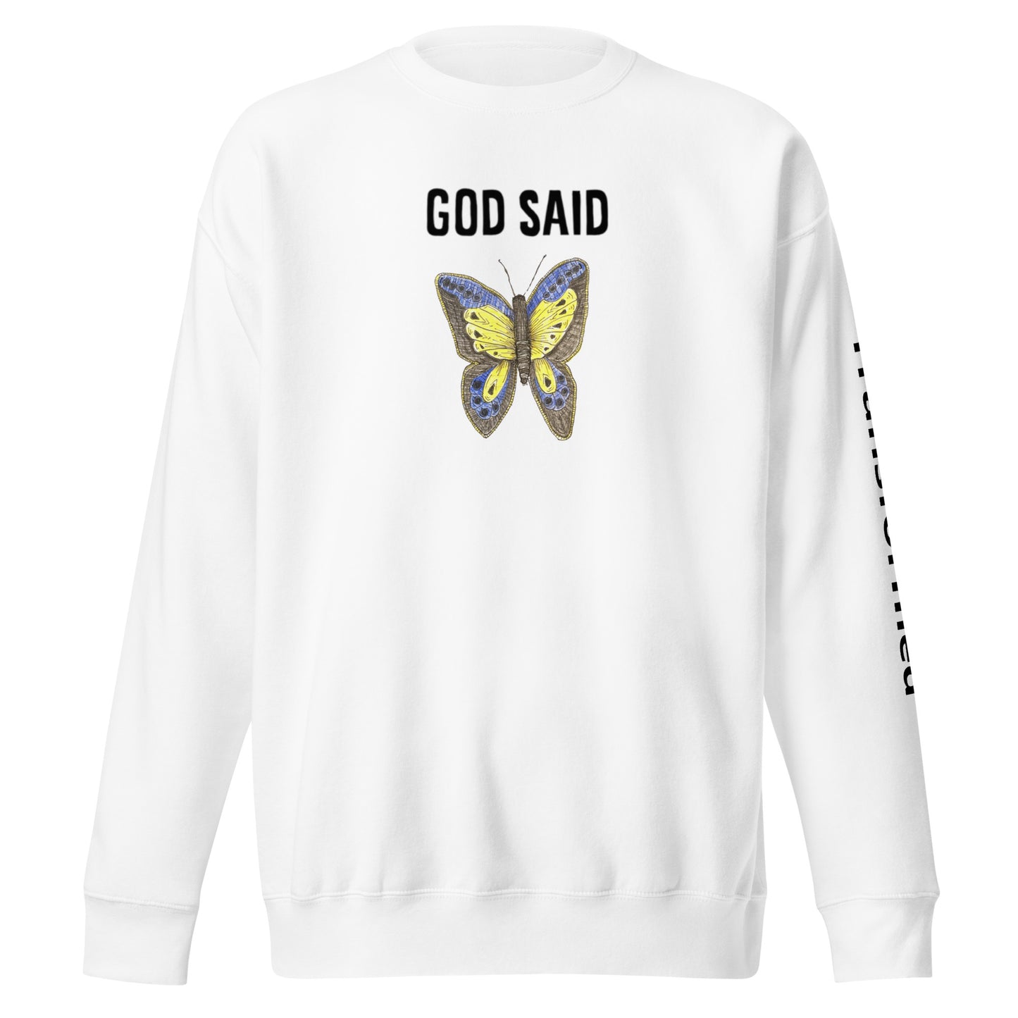 God Said "Transformed" Unisex Premium Sweatshirt
