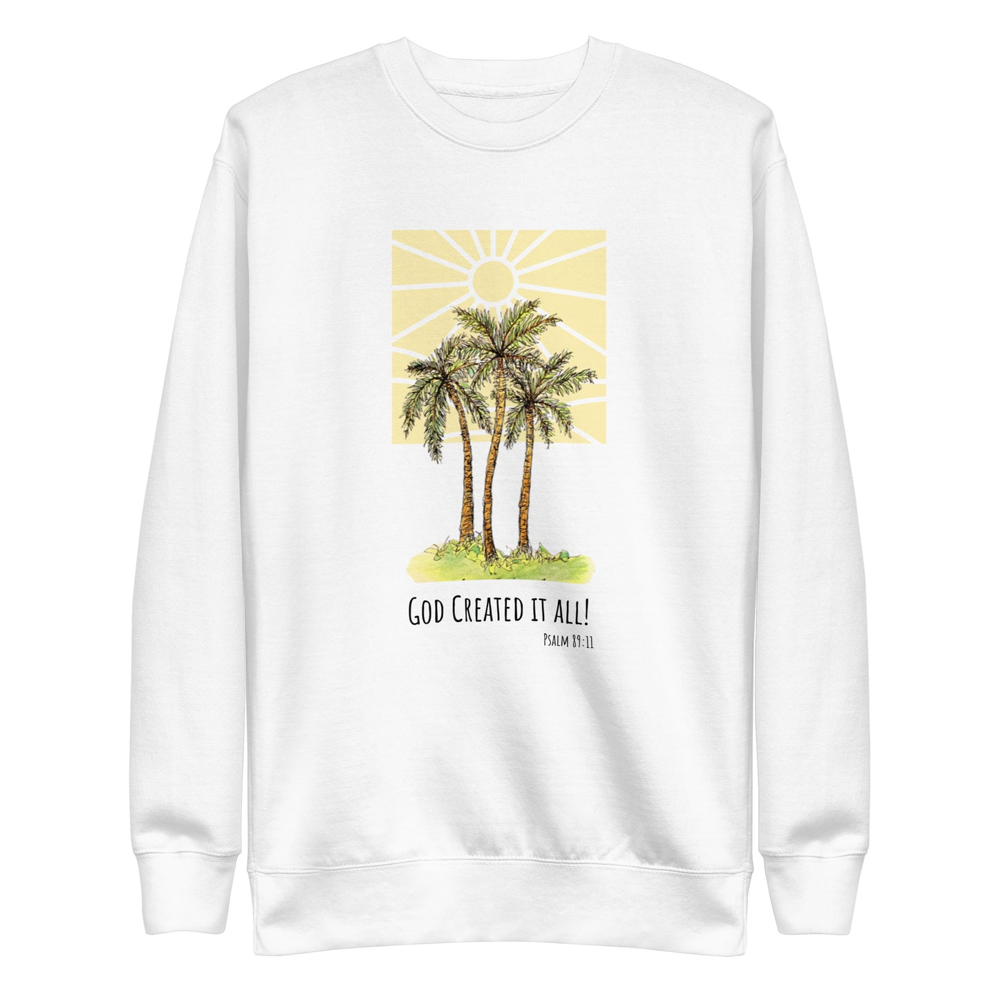 God Said - "God Created it All" Unisex Premium Sweatshirt