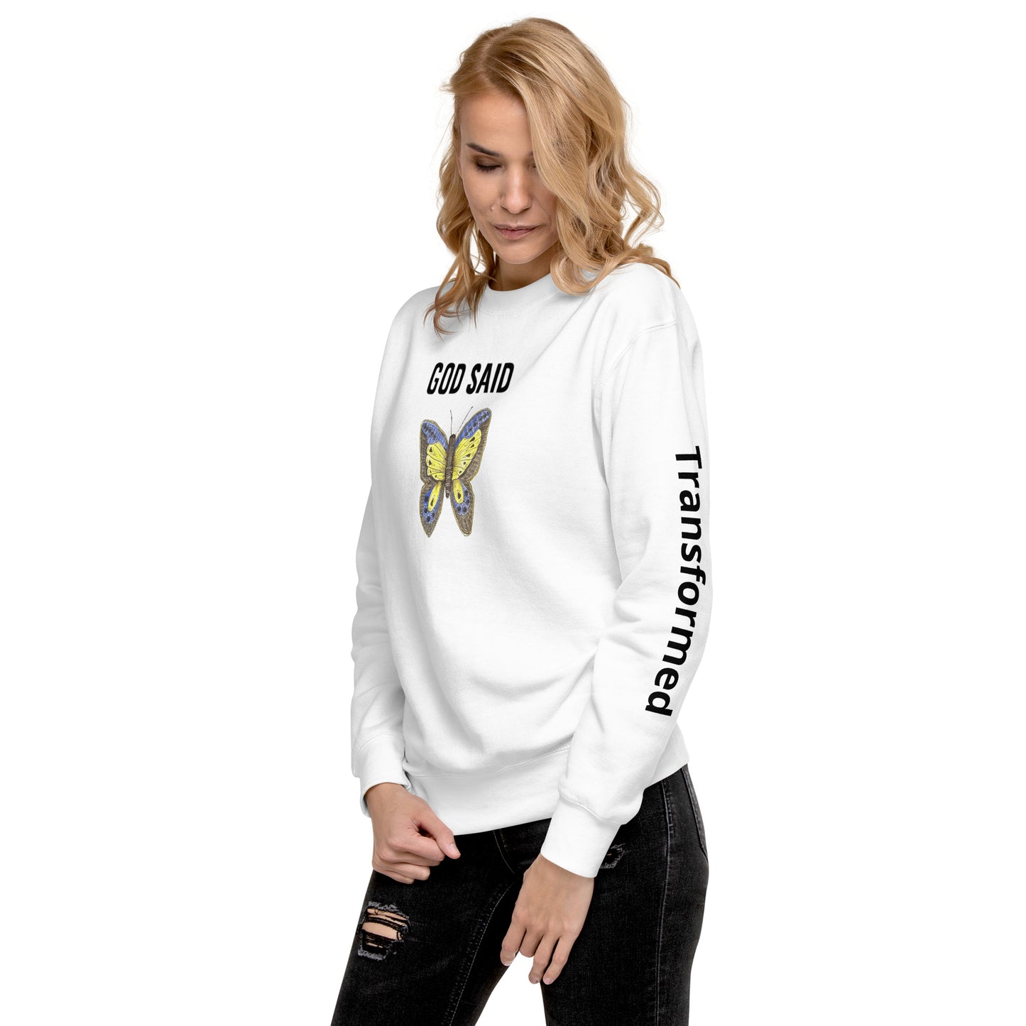 God Said "Transformed" Unisex Premium Sweatshirt