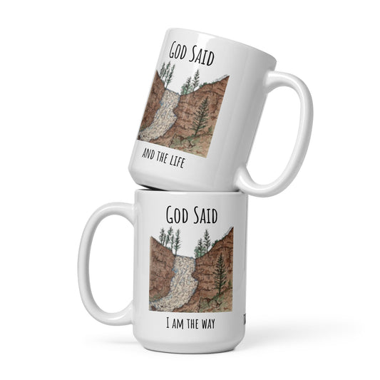 God Said - "I Am the Way" White glossy mug